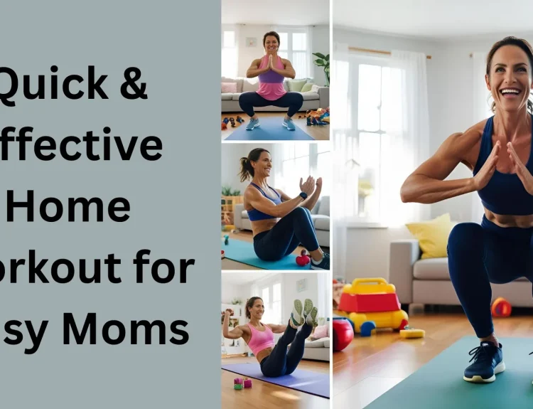 Quick & Effective Home Workout for Busy Moms — No Equipment Needed!